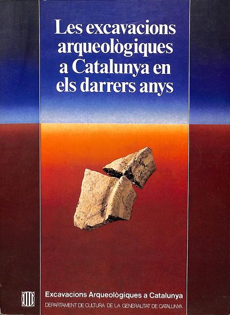LES EXCAVACIONS ARQUEOLÒGIQUES A CATALUNYA EN ELS DARRERS ANYS (CATALÁN) | V.V.A