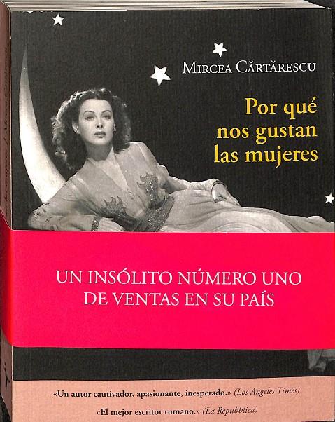 POR QUÉ NOS GUSTAN LAS MUJERES | CARTARESCU, MIRCEA