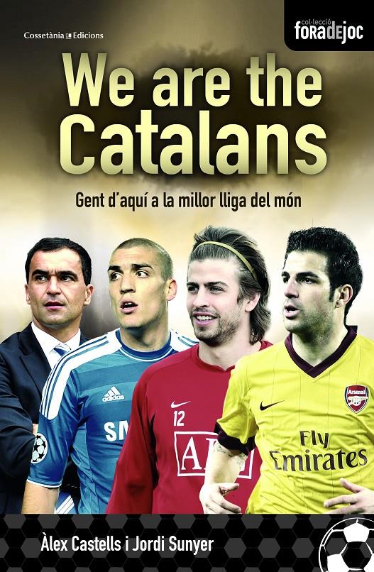 WE ARE THE CATALANS  (CATALÁN) | 9788490341209 | CASTELLS ÁLVAREZ, ÀLEX / SUNYER CAPELLA, JORDI