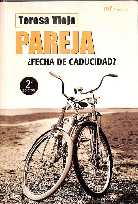 PAREJA. ¿FECHA DE CADUCIDAD? | VIEJO, TERESA