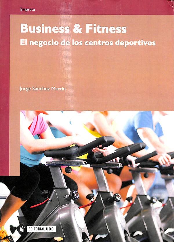 BUSINESS & FITNESS | 9788497884464 | SÁNCHEZ MARTÍN, JORGE