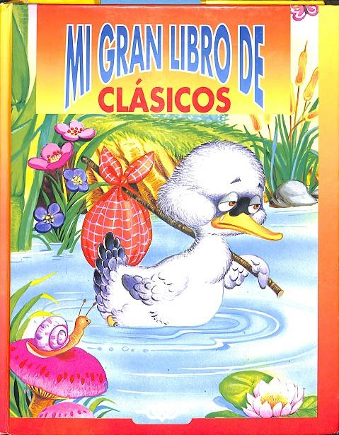 MI GRAN LIBRO DE CLÁSICOS | 9788479710576
