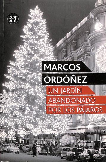 UN JARDÍN ABANDONADO POR LOS PAJAROS | ORDÓÑEZ, MARCOS