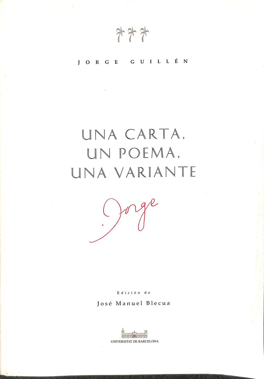 UNA CARTA, UN POEMA, UNA VARIANTE JORGE | JOSE MANUEL BLECUA