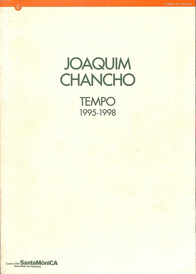 TEMPO 1995-1998. CENTRE D'ART SANTA MÒNICA GENER-FEBRER 1999 (CATALÁN) | JOAQUIM CHANCHO.