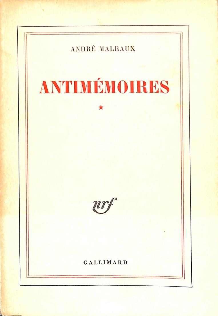 ANTIMÉMOIRES I (FRANCÉS) | ANDRÉ MALRAUX