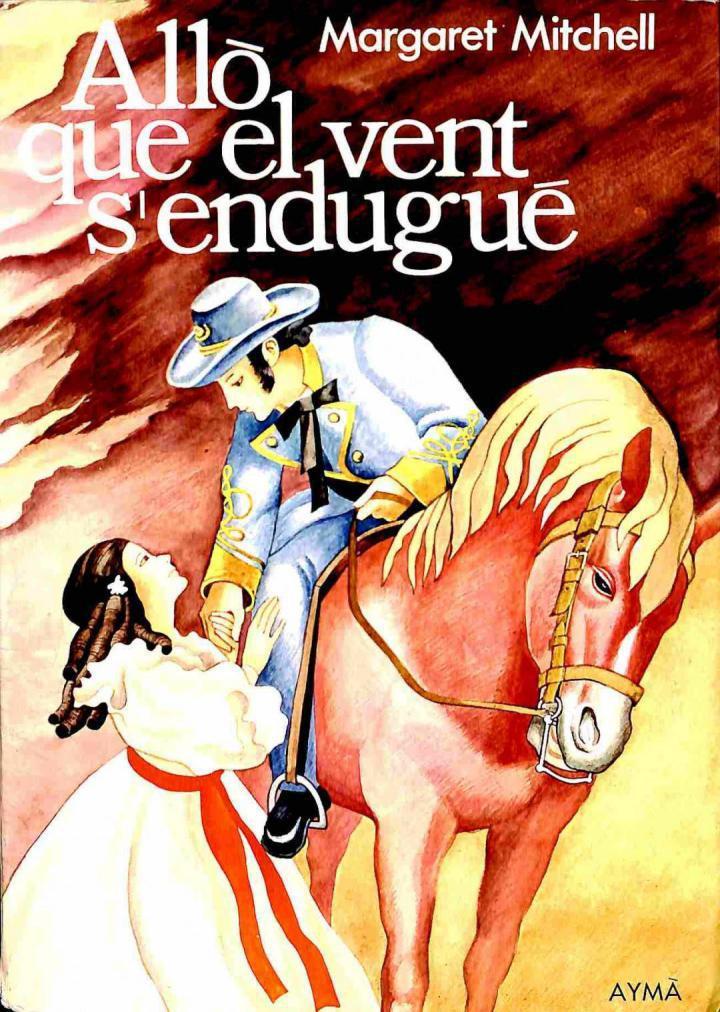 ALLÓ QUE EL VENT S'ENDUGUÉ (CATALÁN). | 9788420950518 | MARGARET MITCHELL
