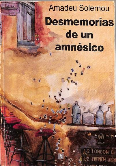 DESMEMORIAS DE UN AMNÉSICO | AMADEU SOLERNOU