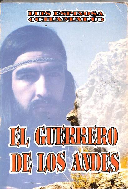 EL GUERRERO DE LOS ANDES | LUIS ESPINOSA 