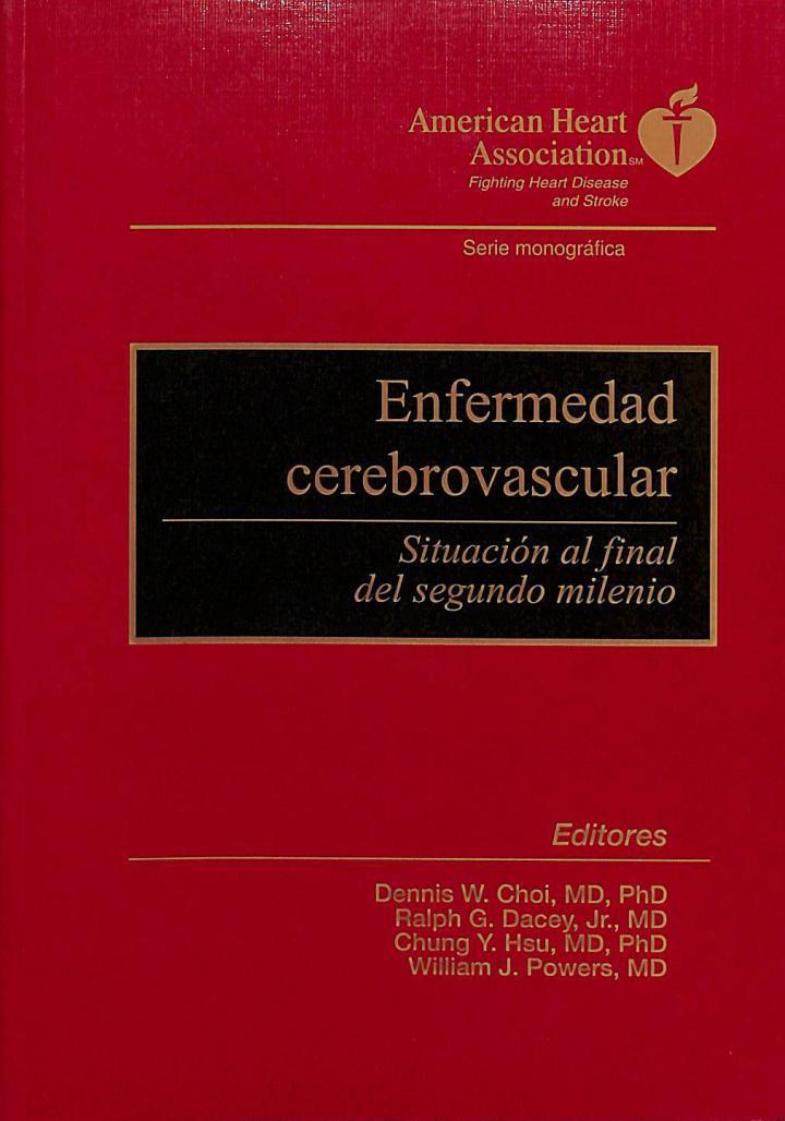 ENFERMEDAD CEREBROVASCULAR: SITUACIÓN AL FINAL DEL SEGUNDO MILENIO | DENNIS W. CHOY