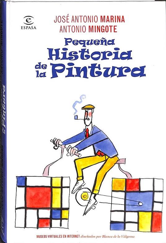 PEQUEÑA HISTORIA DE LA PINTURA | 9788467032703 | MARINA, JOSÉ ANTONIO / MINGOTE, ANTONIO