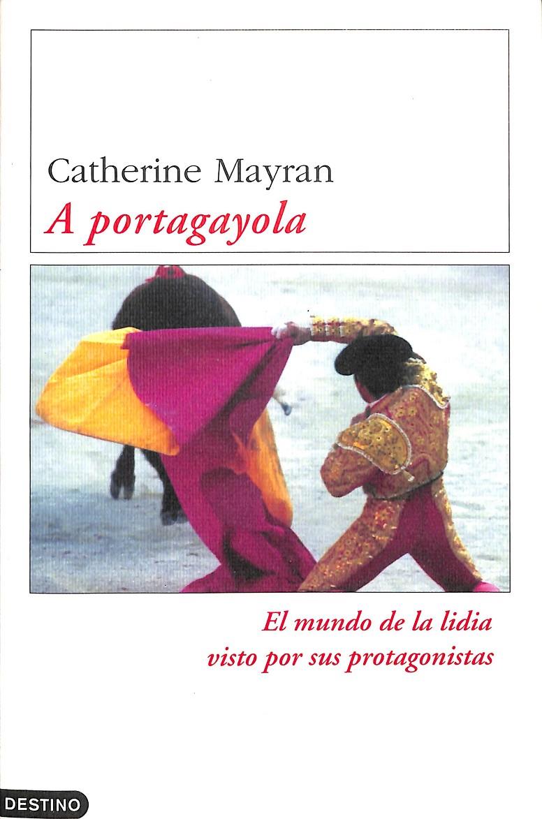 A PORTAGAYOLA | 9788423334148 | MAYRAN, CATHERIN