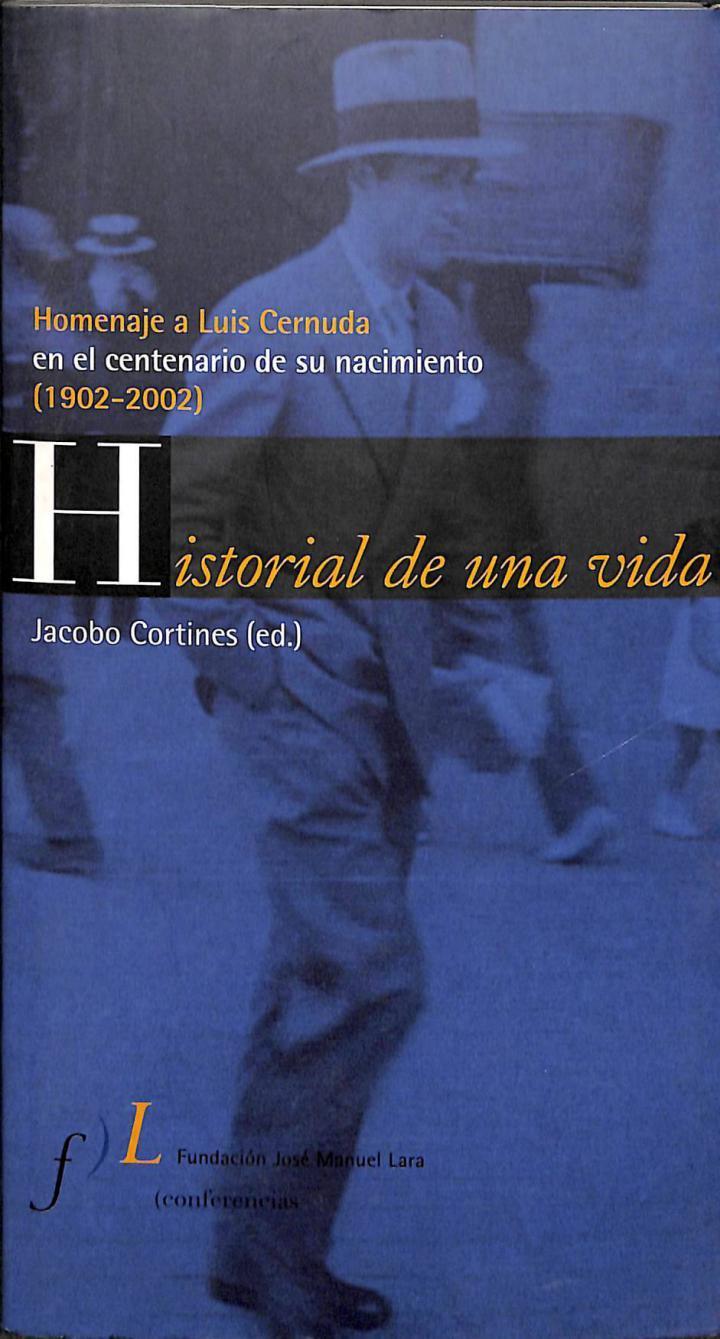 HOMENAJE A LUIS CERNUDA: HISTORIAL DE UNA VIDA | 9788496152014 | JACOBO CORTINES