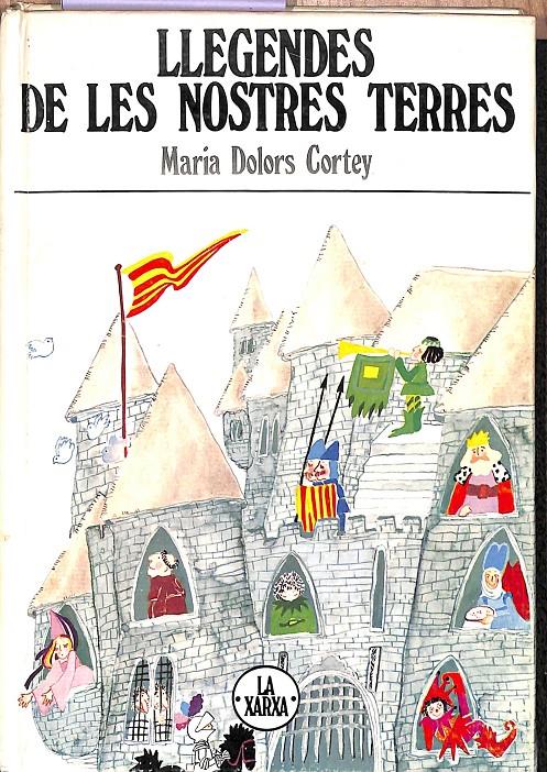 LLEGENDES DE LES NOSTRES TERRES - (CATALÁN) | 0 | CORTEY SERRA, MARIA DOLORS