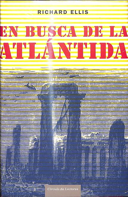 EN BUSCA DE LA ATLANTIDA | 9788467218329 | RICHARD ELLIS
