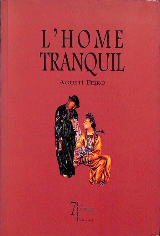 L`HOME TRANQUIL (CATALÁN) | AGUTÍ PEIRO