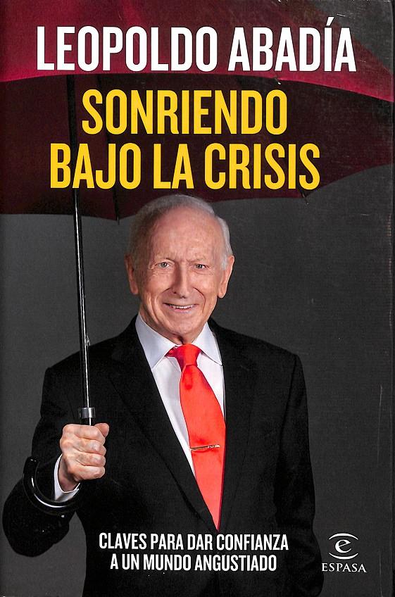 SONRIENDO BAJO LA CRISIS | ABADÍA, LEOPOLDO