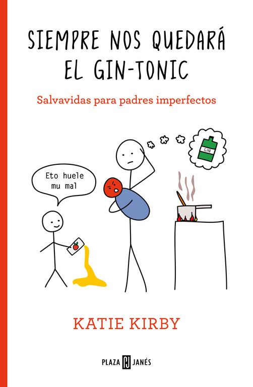 SIEMPRE NOS QUEDARÁ EL GIN-TONIC  | 9788401020797 | KATIE KIRBY