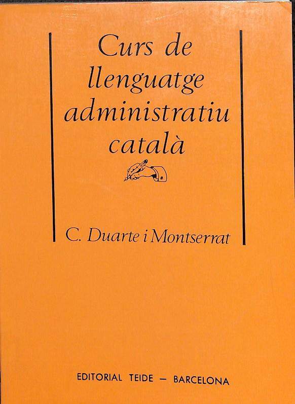 CURS LLENGUATGE ADMINISTRATIU (CATALÁN) | DUARTE MONTSERRAT, CARLES