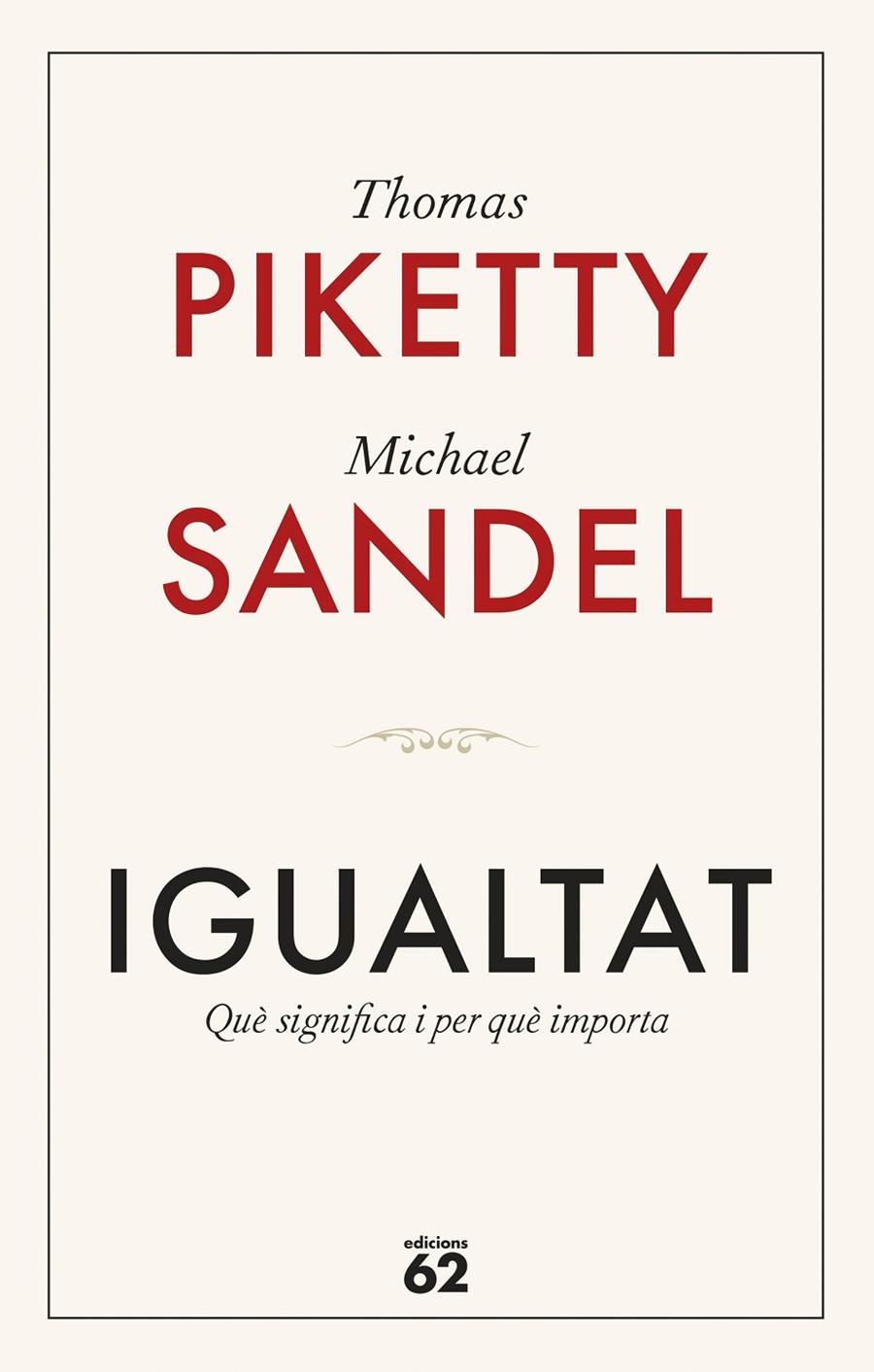 IGUALTAT (CATALÁN) | PIKETTY, THOMAS/SANDEL, MICHAEL