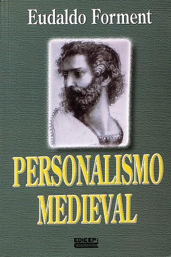 EL PERSONALISMO MEDIEVAL | EUDALDO FORMENT