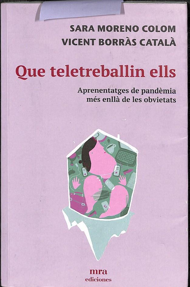 QUE TELETREBALLIN ELLS | MORENO COLOM, SARA/BORRÀS CATALÀ, VICENT