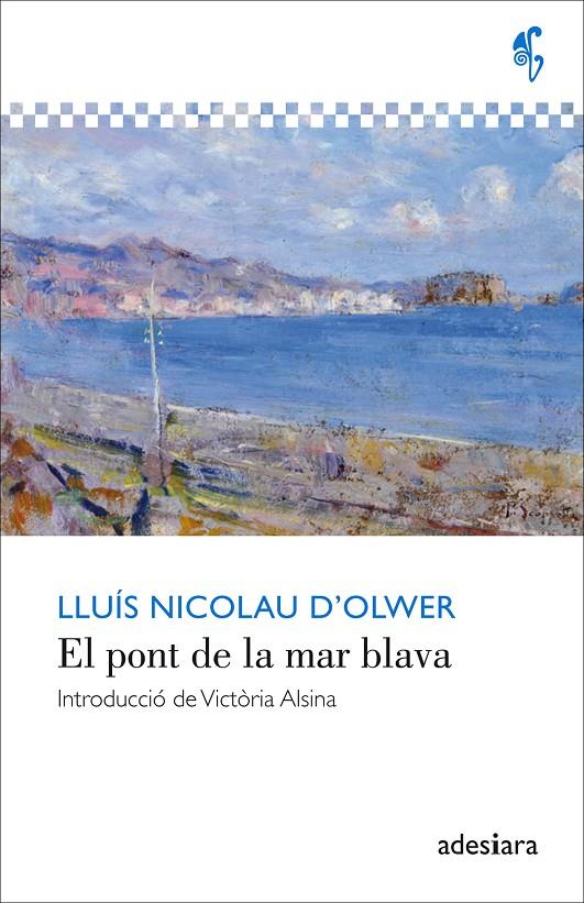 EL PONT DE LA MAR BLAVA (CATALÁN) | NICOLAU D'OLWER, LLUÍS