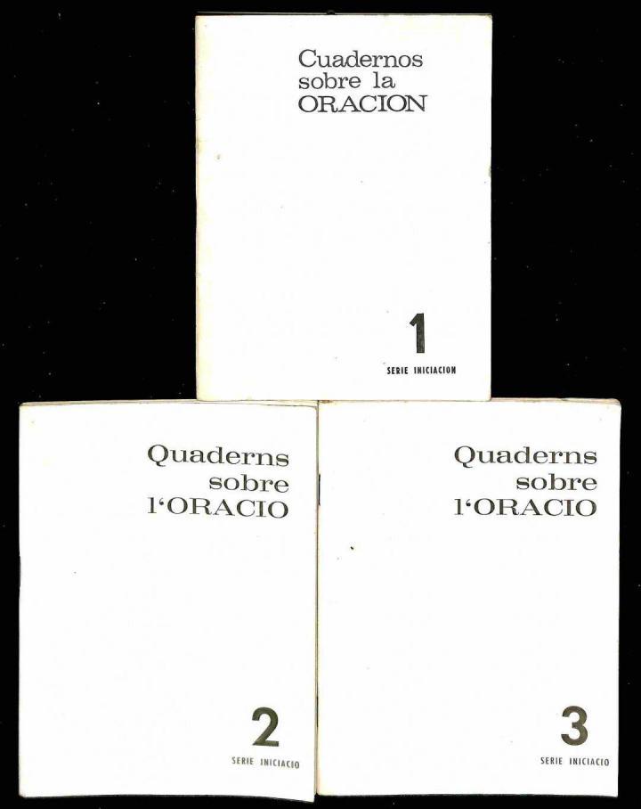 CUADERNOS SOBRE LA ORACIÓN / QUADERNS ORACIÓ. SERIE INICIACIÓN 1, 2 Y 3 (CASTELLANO / CATALÁN) (CATALÁN).