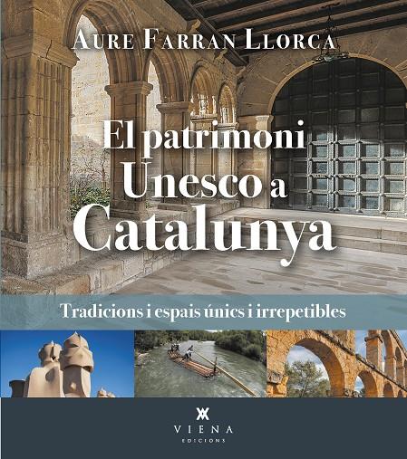 EL PATRIMONI UNESCO A CATALUNYA (CATALÁN) | FARRAN LLORCA, AURE
