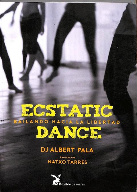 ECSTATIC. BAILANDO HACIA LA LIBERTAD. DANCE.  | DJ ALBERT PALA