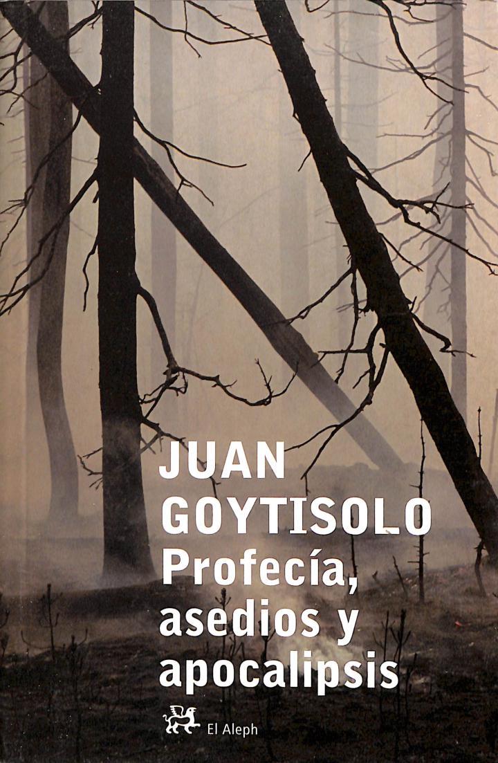 PROFECÍA, ASEDIOS Y APOCALIPSIS | 9788476697368 | JUAN GOYTISOLO