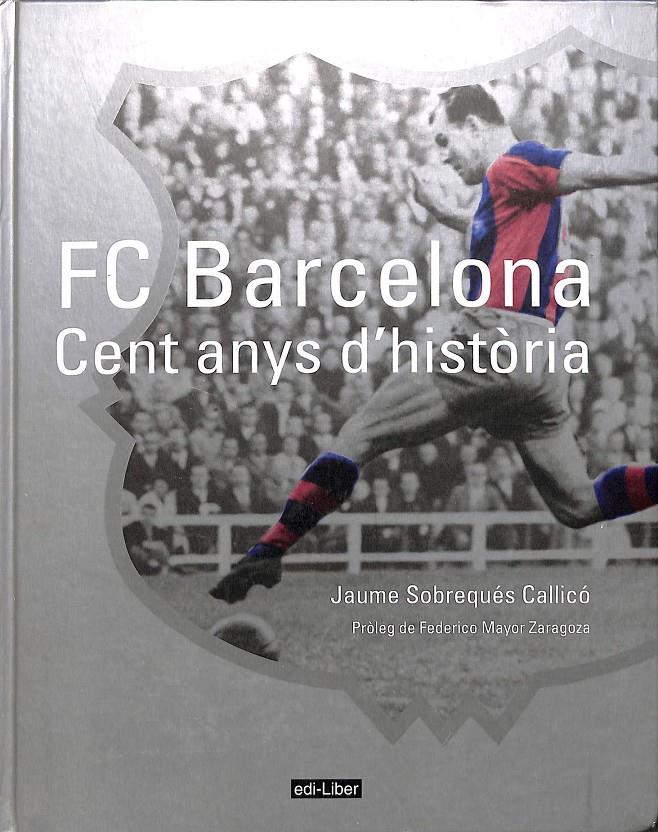 FC BARCELONA  | 9788475890401 | SOBREQUÉS I CALLICÓ, JAUME