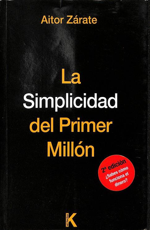 LA SIMPLICIDAD DEL PRIMER MILLÓN | AITOR ZARATE