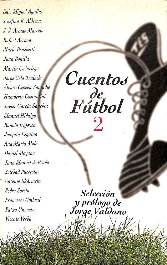 CUENTOS DE FÚTBOL 2 | 9788420479590 | VALDANO JORGE