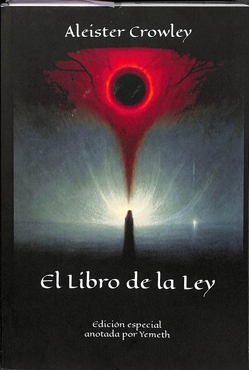 EL LIBRO DEW LA LEY. EDICIÓN ESPECIAL ANOTADA POR YEMETH | ALEISTER CROWLEY