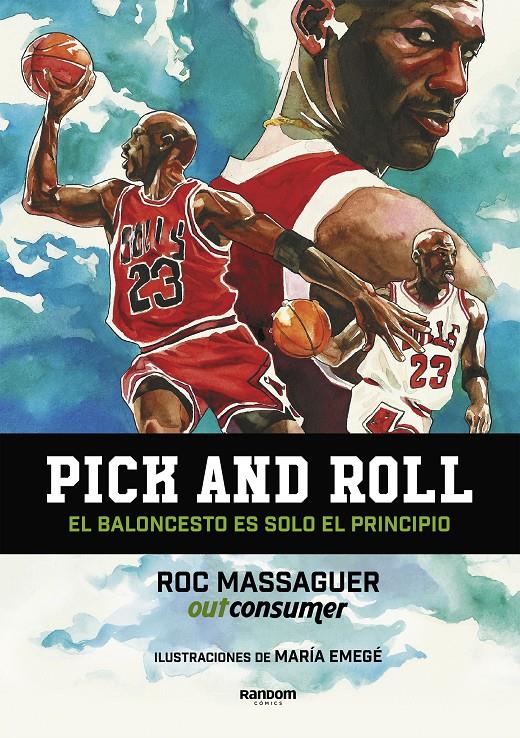 PICK AND ROLL EL BALONCESTO ES SOLO EL PRINCIPIO | 9788417247683 | EMEGÉ, MARÍA / MASSAGUER (OUTCONSUMER), ROC