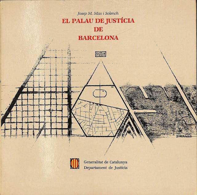 EL PALAU DE JUSTÍCIA DE BARCELONA (CATALÁN) | 9788439314523 | MAS I SOLENCH, JOSEP M.