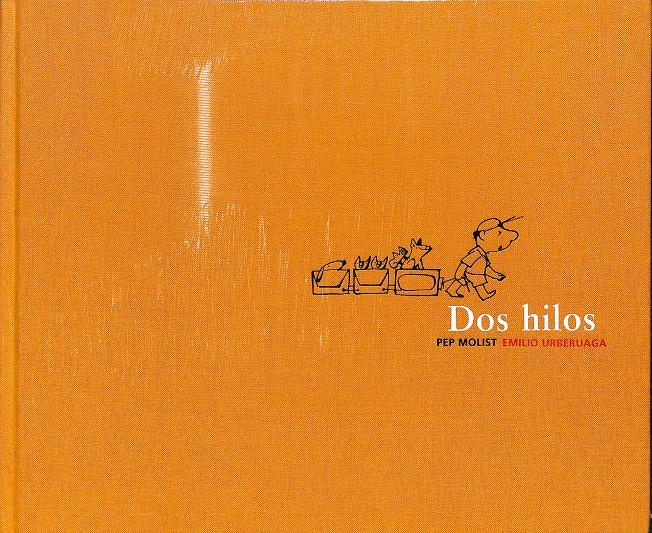 DOS HILOS PEP MOLIST EMILIO URBERUAGA | 9788424626440 | PEP MOLIST PEP