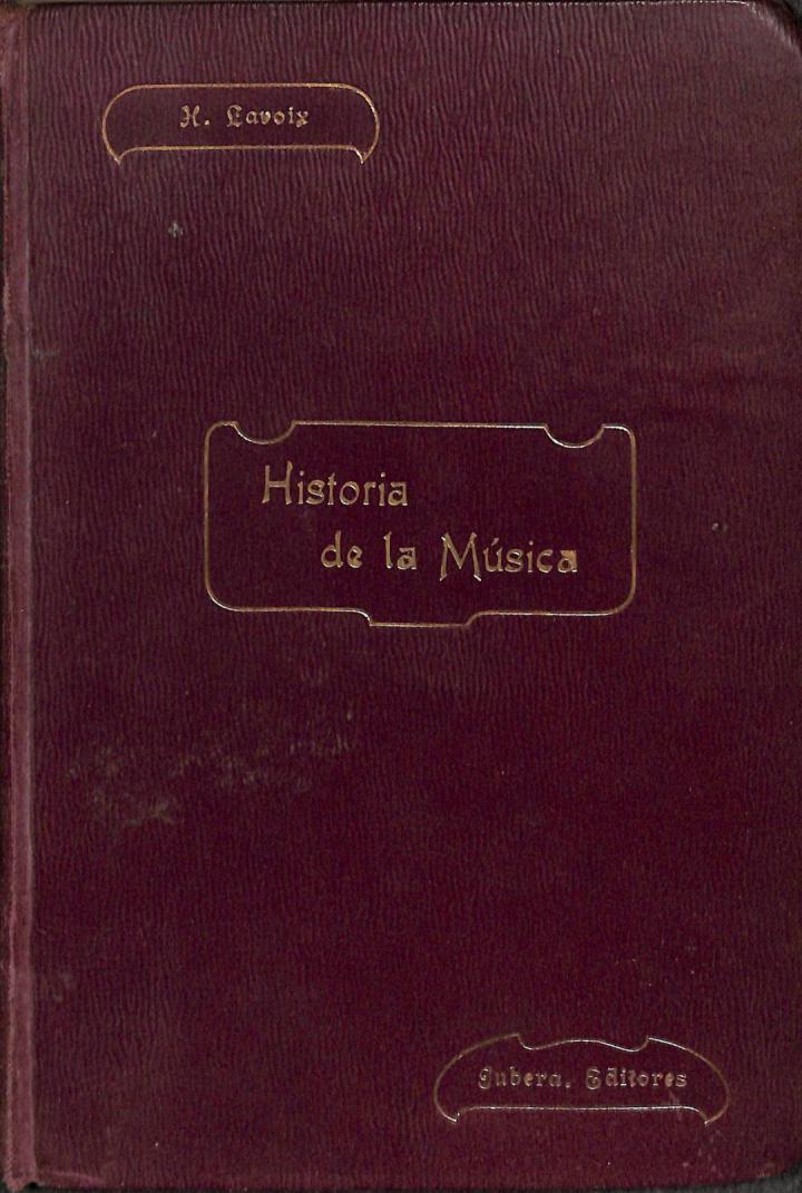 HISTORIA DE LA MÚSICA. VERSIÓN CASTELLANA | H. LAVOIX