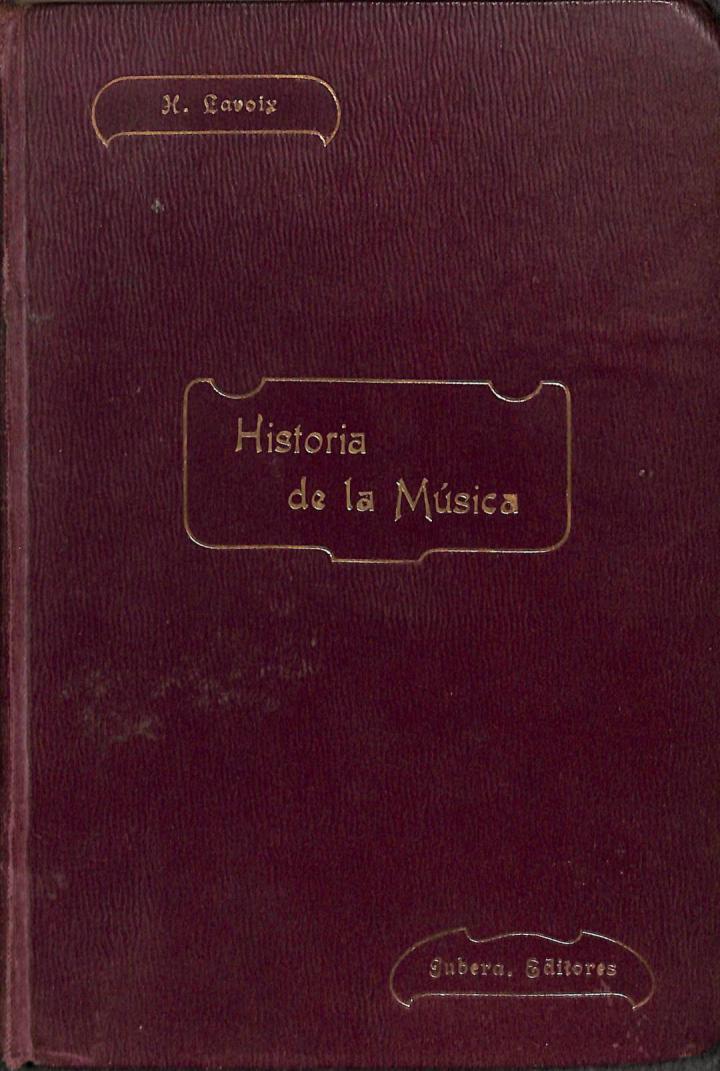 HISTORIA DE LA MÚSICA. VERSIÓN CASTELLANA | H. LAVOIX