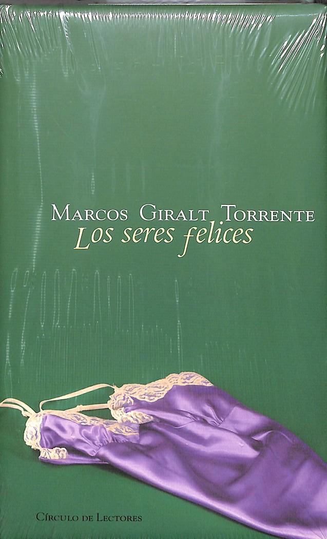 LOS SERES FELICES | 9788467216059 | MARCOS GIRALT TORRENTE