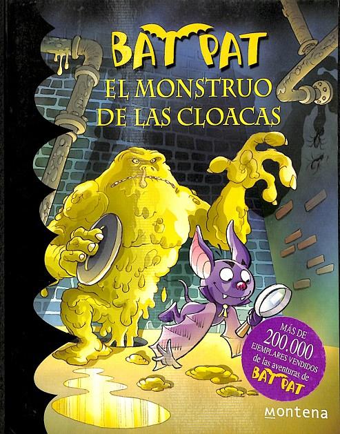 EL MONSTRUO DE LAS CLOACAS (SERIE BAT PAT 5) | 9788484414810 | PAVANELLO, ROBERTO