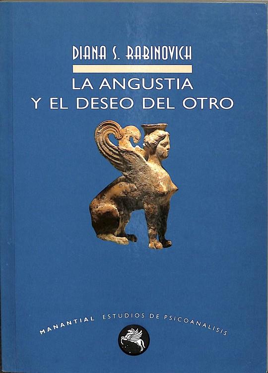 LA ANGUSTIA Y EL DESEO DEL OTRO | DIANA S. RAABINOVICH