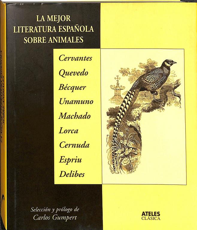 LA MEJOR LITERATURA ESPAÑOLA SOBRE ANIMALES | 9788493265908 | GUMPERT, CARLOS/TEIXIDOR MONSELL, PATRICIA MON