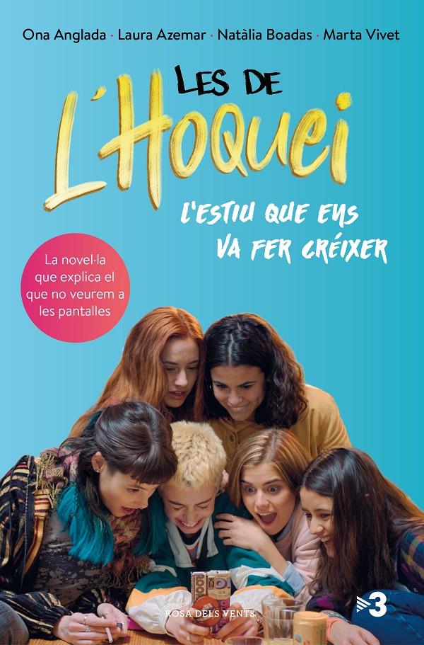 LES DE L'HOQUEI: L'ESTIU QUE ENS VA FER CRÉIXER (CATALÁN) | 9788417909475 | ANGLADA, ONA / AZEMAR, LAURA / BOADAS, NATÀLIA