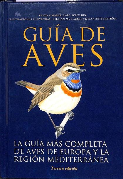 GUIA DE AVES EUROPA Y LA REGIÓN MEDITERRÁNEA | SVENSSON, LARS/MULLARNEY, KILLIAN/ZETTERSTRÖM, DAN