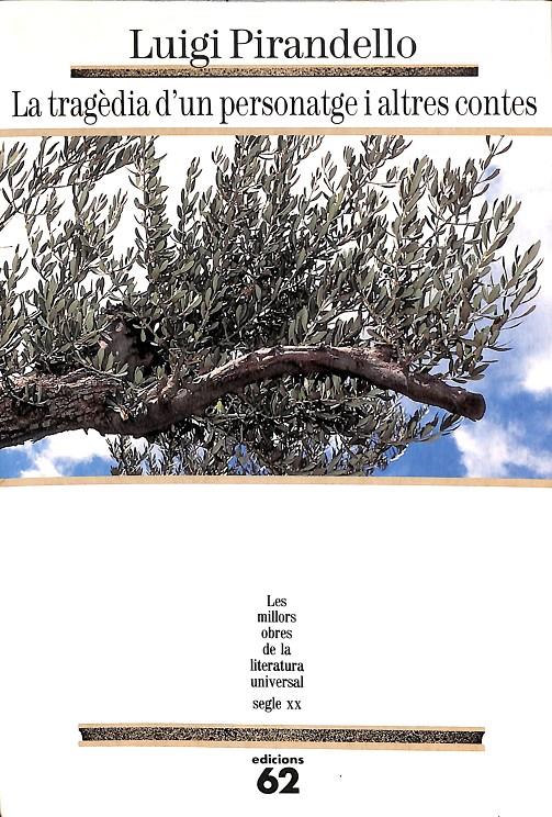 LA TRAGÈDIA D'UN PERSONATGE I ALTRES CONTES 96 (LES MILLORS OBRES DE LA LITERATURA UNIVERSALS) (CATALÁN)  | 9788429738285 | PIRANDELLO, LUIGI