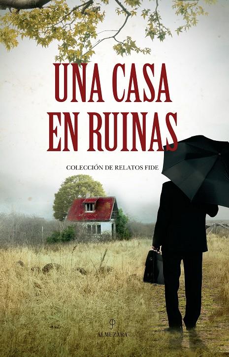UNA CASA EN RUINAS COLECCIÓN DE RELATOS FIDE | 9788418578007 | AA.VV.