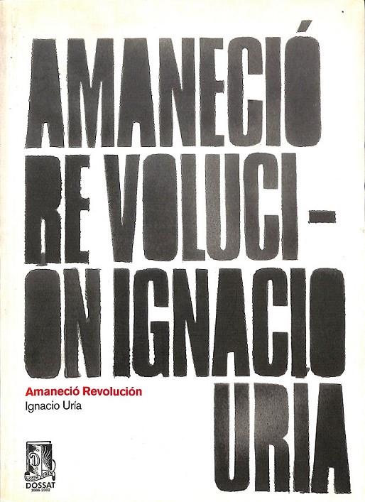 AMANECIÓ REVOLUCIÓN  | 9788489656611 | URÍA RODRÍGUEZ, IGNACIO