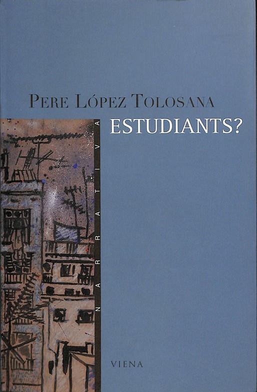 ESTUDIANTS? (CATALÁN) | 9788483300718 | LÓPEZ TOLOSANA, PERE
